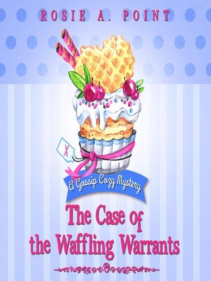 cover image of The Case of the Waffling Warrants